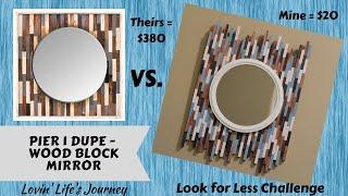 Pier 1 Dupe - Wood Block Mirror made from Dollar Tree items | May Look For Less Challenge