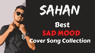 Sahan Liyanage  | Best Sad Mood Cover Song Collection (6 songs) | JUKEBOX #2