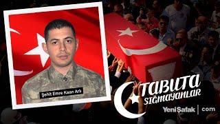 Tabuta Sığmayanlar: Şehit Emre Kaan Arlı (132. Bölüm)