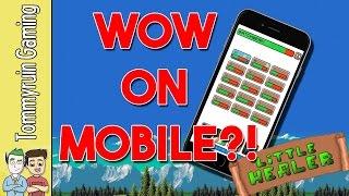 Little Healer - Free WoW Mobile Healing Simulator [Mobile Game Review]