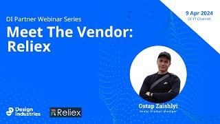 DI Partner Webinar Series Episode 32 – Meet The Vendor Reliex