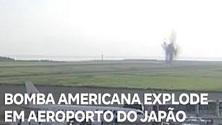 Bomba americana da Segunda Guerra Mundial explode em aeroporto no Japão