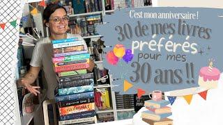 Je vous présente 30 de mes livres préférés pour fêter mes 30 ans ! 