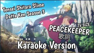 PEACEKEEPER - Tensei shitara Slime Datta Ken Season 3 (歌詞) | Opening | Instrumental Karaoke Version