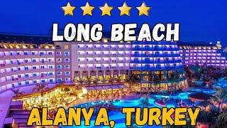 Long Beach Resort Alanya - Turkey (All-Inclusive Resort)