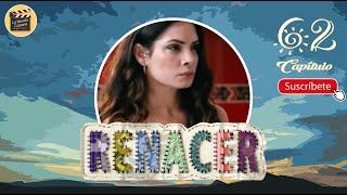 RENACER | CAP - 62 | La Novela Cubana