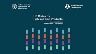 FAO/WCO - “HS Codes for Fish and Fish Products” Harmonized System. Nomenclature - 2017 Edition