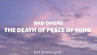 Bad Omens - The Death Of Peace Of Mind (Lyrics) 