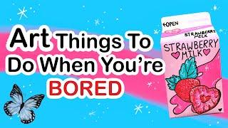 Art Things To Do When You’re Bored ep. 1