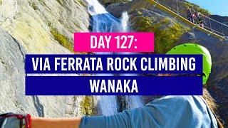 DAY 127 ️ Waterfall Rock Climbing (Via Ferrata) with Wild Wire - Wanaka - New Zealand Travel