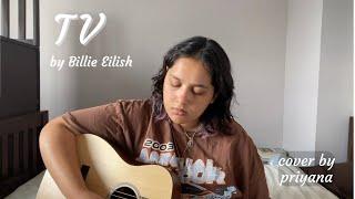 TV - Billie Eilish (Cover by priyana)