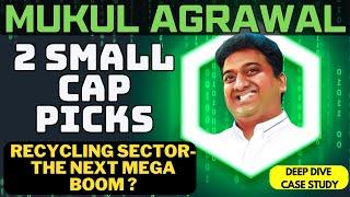 Is Recycling the Next Mega Trend ? | Mukul Agrawal’s Latest 2 Stock Picks EXPLAINED! | Case Study