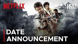 The Greatest of All Time (GOAT) | Date Announcement | Thalapathy Vijay | Netflix India South