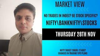 NIFTY\BNF\STOCK VIEW FOR THURSDAY 28TH NOV| PVR STOCK STARTED ITS MOVE? BE STOCK SPECIFIC?