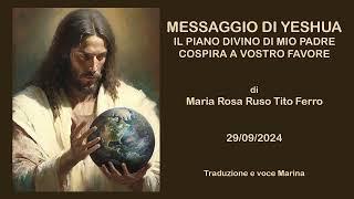 Messaggio di YESHUA, di Maria Rosa Ruso Tito Ferro, 29/09/2024