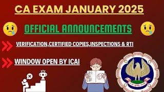 CA Exam January 2025 Verification,Inspection,certified Copies Window Open by ICAI !