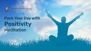 Pack Your Day with Positivity | 30-Min Guided Meditation