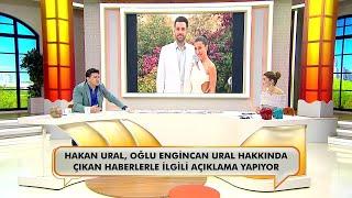 Hakan Ural, oğlu Engincan Ural hakkında çıkan boşanma iddialarına cevap verdi!