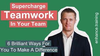 6 Brilliant Ways to Encourage More Teamwork – 6 Ways to Teach Teamwork