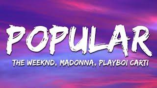 The Weeknd, Madonna, Playboi Carti - Popular (Lyrics)