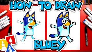 How To Draw Bluey