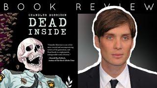 BOOK REVIEW | Dead Inside by Chandler Morrison (DISTURBING)