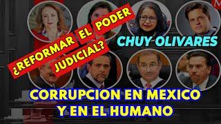 ¿Reformar el poder judicial? Chuy Olivares, Corrupción en México y en el ser humano