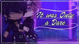 || It Was Only a Dare || [GCMM BL] // ORIGINAL // [ Casti ]