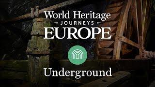 Underground Europe - World Heritage Journeys