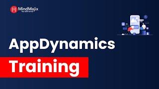 AppDynamics Training | AppDynamics Tutorial | AppDynamics Certification Course Demo | MindMajix