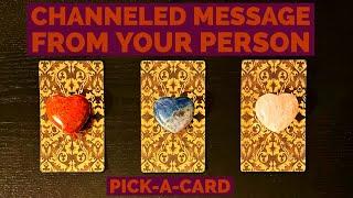 Channeled Message From Your Person️Pick-A-Card️