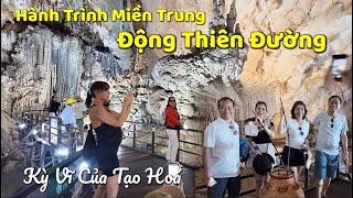 Hành Trình Miền Trung | Đến Với Động Thiên Đường - Kỳ Vĩ Của Tạo Hóa Có Gì Mới | Tuấn Nguyễn Csqt