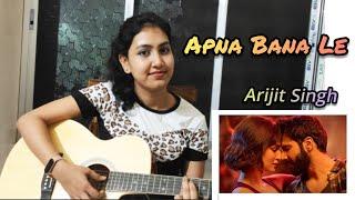 Apna Bana Le - Bhediya | Arijit Singh | Guitar Cover | Female version | Ankita |moviesdotcom