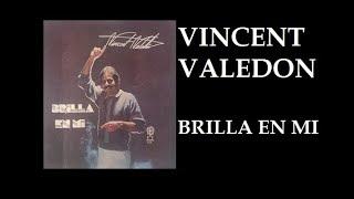 VINCENT VALEDON. Brilla en Mí. -sonido de cassette-