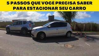 5 PASSOS QUE VOCÊ PRECISA SABER PARA ESTACIONAR SEU CARRO