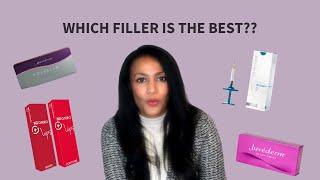 What's the best dermal filler? Which brand of filler should I have?