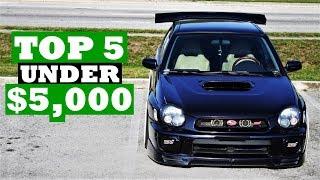 Cheap, Fast Cars UNDER $5,000!