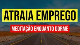 MANIFESTE EMPREGO | MEDITAÇÃO ENQUANTO DORME