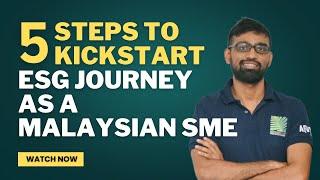 5 Steps to Kickstart Your ESG Journey as a Malaysian SME