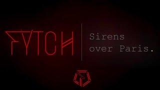 Fytch - Sirens over Paris [Official Audio]