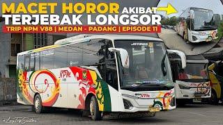 Episode 11 | HOOPP‼️ TERJEBAK MACET LONGSOR MALALAK‼️ - Trip NPM V88 | Medan - Padang