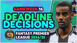 BUY ISAK? GABRIEL UPDATE! ️ | MY FPL GAMEWEEK 16 FINAL DECISIONS! | Fantasy Premier League 2024/25