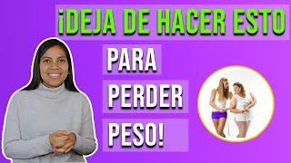 ¡Deja de hacer esto para perder peso! - Reducción de peso | Consultorios Libera - Nutrición