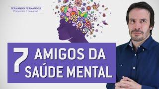 Saúde emocional - Cultive esses 7 hábitos  |  Psiquiatra Fernando Fernandes