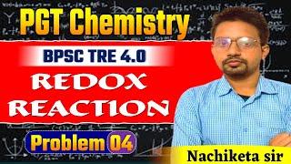 BPSC TRE 4.0 PGT Chamistry 11th-12th Redox Reaction Problem -2 | Chemistry by Nachiketa sir @4