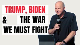 Trump, Biden, and the War We Must Fight | Jerry Dirmann