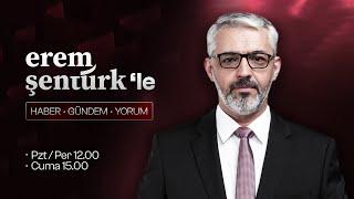 Erem Şentürk'le Haberler: Analiz, Yorum ve Haber Gündemi | 30 Eylül 2024 Pazartesi