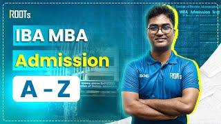 IBA MBA Admission A-Z | QnA