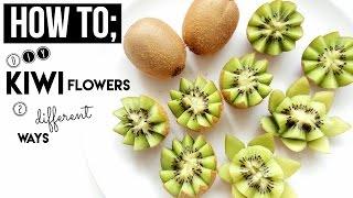 HOW TO - Kiwi Fruit FLOWERS 2 different ways - DIY (Reupload in better quality)