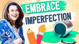 Imperfect Art | How to Stop Being a Perfectionist